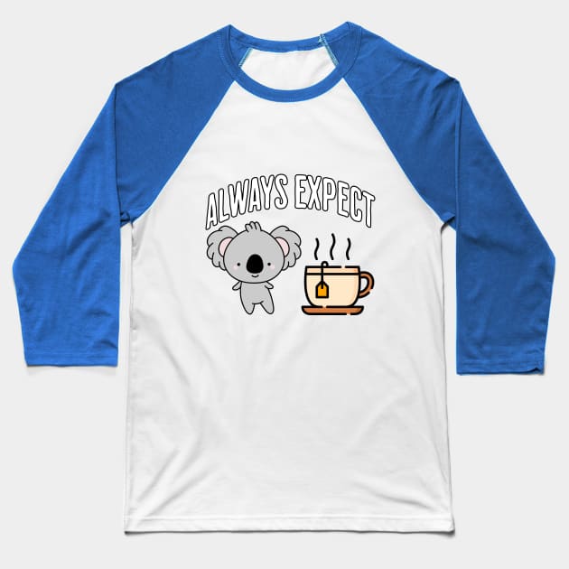 Always Expect Quality (Koala Tea) pun design Baseball T-Shirt by Luxinda